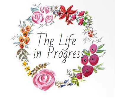 The Life in Progress Blog